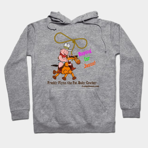 Fat Baby Cowboy Roping for Jesus! Hoodie by Evangeltoons